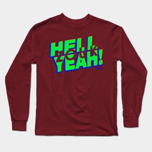 HELL YEA BR Long Sleeve T-Shirt